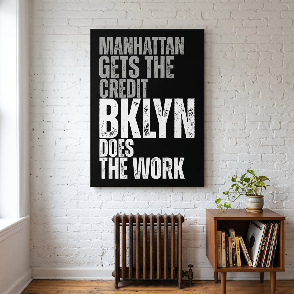 Brooklyn Does the Work - Gallery Wrapped Canvas (Ready to Hang)